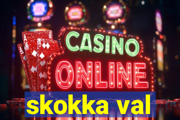 skokka val
